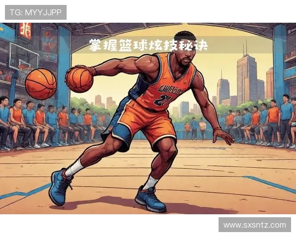 篮球风云再起:从街头到赛场,揭开篮球文化的魅力与挑战 篮球风云再起:从街头到赛场,揭开篮球文化的魅力与挑战